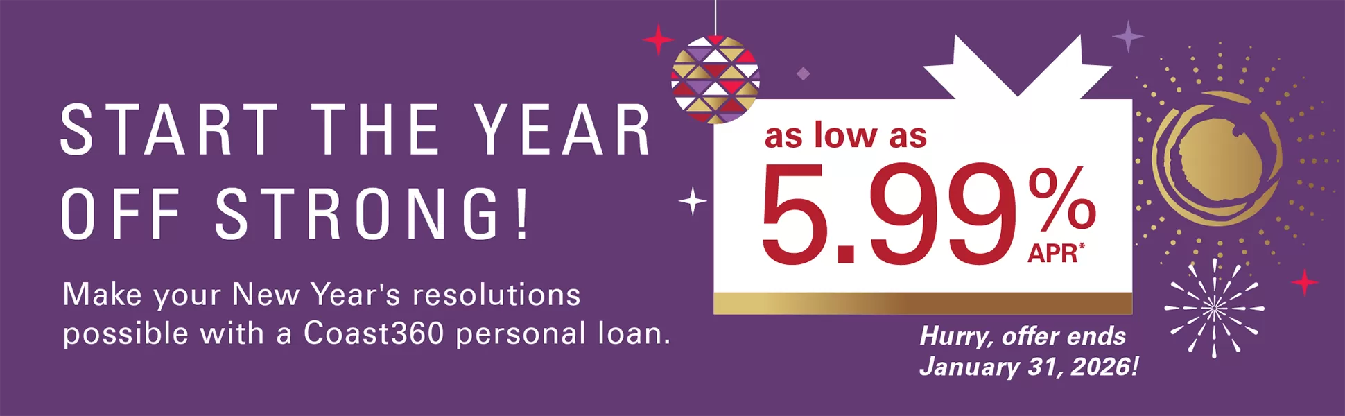 Holiday Loan as low as 5.99% APR. Apply by Jan. 31, 2026.